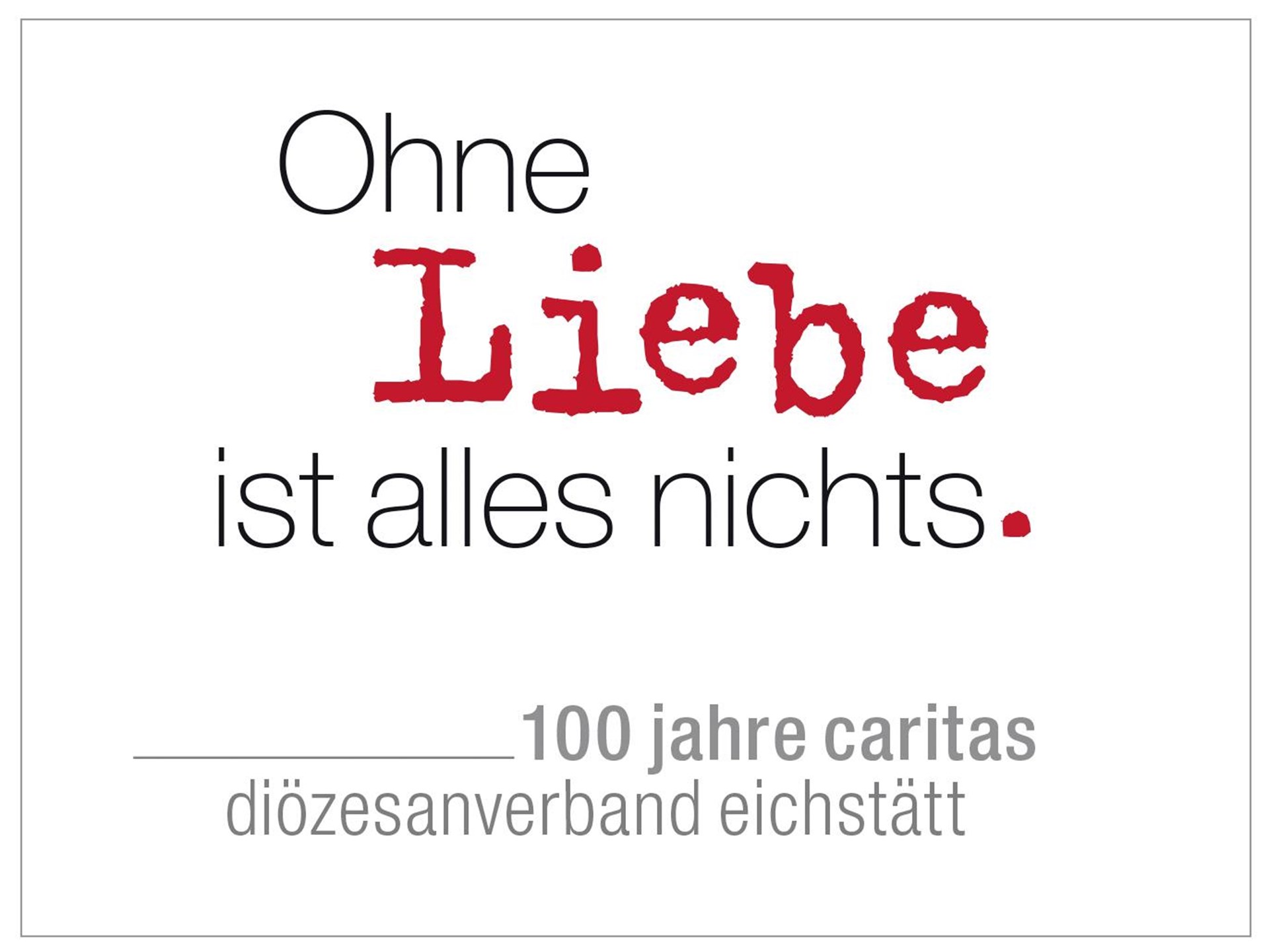 Ohne Liebe ist alles nichts